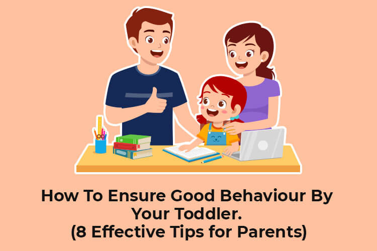 How To Ensure Good Behaviour By Your Toddler