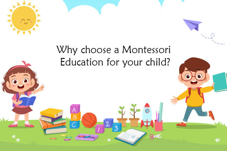 Why Choose a Montessori Education For Your Child?